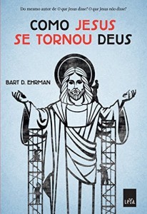 Baixar Como Jesus se tornou Deus pdf, epub, eBook