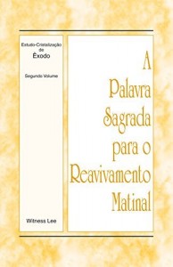 Baixar A Palavra Sagrada para o Reavivamento Matinal – Estudo-Cristalização de Êxodo Volume 2 pdf, epub, eBook