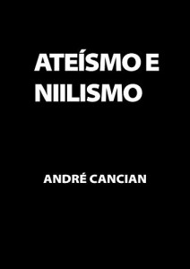 Baixar Ate&iacute;smo & Niilismo: Reflex&otilde;es sobre a morte de deus (Trilogia do Nada Livro 3) pdf, epub, eBook