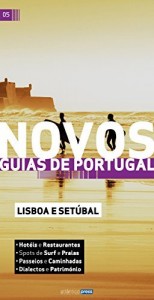 Baixar Novos Guias de Portugal: Lisboa e Set&uacute;bal pdf, epub, eBook