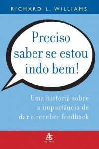 Baixar Preciso saber se estou indo bem!: Uma hist&oacute;ria sobre a import&acirc;ncia de dar e receber feedback pdf, epub, eBook