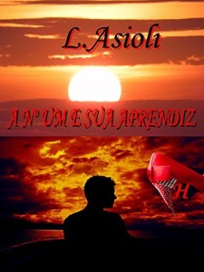 Baixar A N&ordm; UM E SUA APRENDIZ (S&eacute;rie APASES__livro 2) pdf, epub, eBook