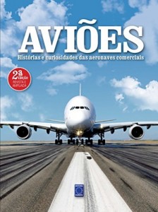 Baixar Aviões – Histórias e Curiosidades das Aeronaves Comerciais pdf, epub, eBook