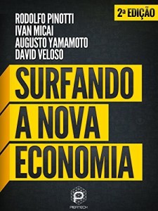 Baixar Surfando a Nova Economia: uma breve análise sobre as tecnologias da informação e seus reflexos no ambiente de negócios pdf, epub, eBook