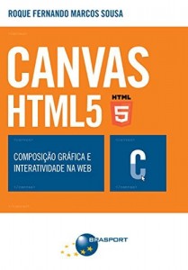 Baixar CANVAS HTML 5 – Composição gráfica e interatividade na web pdf, epub, eBook