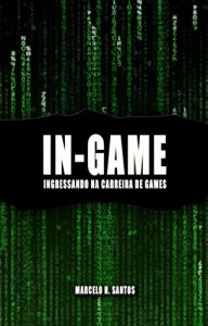 Baixar In-Game: Ingressando na Carreira de Games pdf, epub, eBook