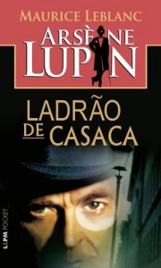 Baixar Ars&egrave;ne Lupin – Ladr&atilde;o de Casaca pdf, epub, eBook