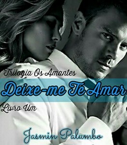 Baixar Deixe-me Te Amar (Os Amantes Livro 1) pdf, epub, eBook