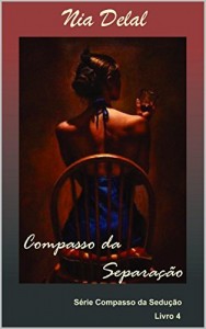 Baixar Compasso da Separa&ccedil;&atilde;o (Compasso da Sedu&ccedil;&atilde;o Livro 4) pdf, epub, eBook