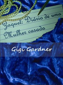 Baixar Zaquel: Di&aacute;rio de uma mulher casada pdf, epub, eBook