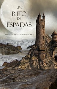 Baixar Um Rito De Espadas (Livro #7 Da Série: O Anel Do Feiticeiro) pdf, epub, eBook