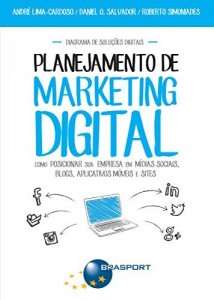 Baixar Planejamento de Marketing Digital: como posicionar sua empresa em m&iacute;dias sociais, blogs, aplicativos m&oacute;veis e… pdf, epub, eBook