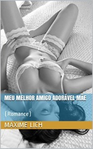 Baixar Meu melhor amigo adorável mãe: (Romance) pdf, epub, eBook