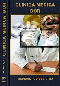 Baixar Clinica Médica e tratamento da Dor: Dor e seu contexto clinico (Manuais Médicos Livro 13) pdf, epub, eBook