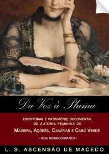 Baixar Da Voz &agrave; Pluma: Escritoras e patrim&oacute;nio documental de autoria feminina de Madeira, A&ccedil;ores, Can&aacute;rias e Cabo Verde… pdf, epub, eBook