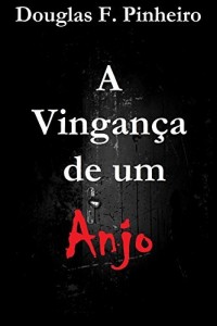 Baixar A Vingança de Um Anjo pdf, epub, eBook