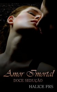 Baixar Amor Imortal – Doce Sedução pdf, epub, eBook