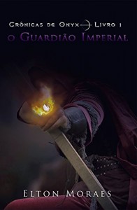 Baixar O Guardião Imperial (Crônicas de Onyx Livro 1) pdf, epub, eBook