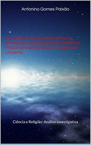 Baixar Um  estudo comparativo entre as profecias e as descobertas cient&iacute;ficas mais importantes sobre a origem do Universo… pdf, epub, eBook