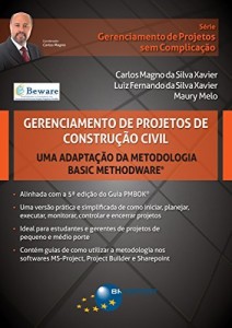 Baixar Gerenciamento de Projetos de Construção Civil: uma adaptação da metodologia Basic Methodware® (Gerenciamento de… pdf, epub, eBook