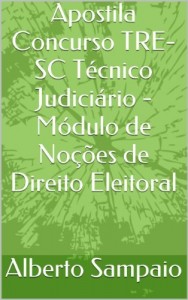Baixar Apostila Concurso TRE-SC T&eacute;cnico Judici&aacute;rio – M&oacute;dulo de No&ccedil;&otilde;es de Direito Eleitoral pdf, epub, eBook