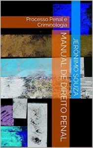 Baixar Manual de Direito Penal: Processo Penal e Criminologia pdf, epub, eBook
