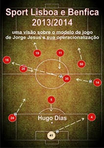 Baixar Sport Lisboa e Benfica 2013/2014: Uma visão sobre o Modelo de Jogo de Jorge Jesus e sua operacionalização pdf, epub, eBook