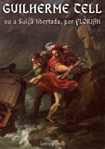 Baixar Guilherme Tell ou a Su&iacute;&ccedil;a libertada pdf, epub, eBook
