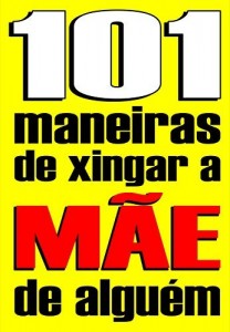 Baixar 101 maneiras de xingar a MÃE de alguém pdf, epub, eBook