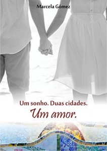 Baixar Um sonho. Duas cidades. Um amor. pdf, epub, eBook