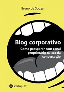 Baixar Manual do Blog Corporativo: Como prosperar com canal propriet&aacute;rio na era da conversa&ccedil;&atilde;o pdf, epub, eBook