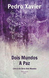 Baixar Dois Mundos, A Paz pdf, epub, eBook