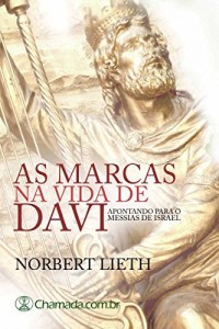 Baixar As Marcas na Vida de Davi: Apontando Para o Messias de Israel pdf, epub, eBook