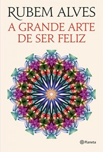 Baixar A grande arte de ser feliz pdf, epub, eBook