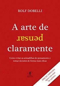 Baixar A arte de pensar claramente – NOVA EDIÇÃO pdf, epub, eBook