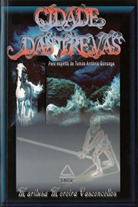 Baixar CIDADE DAS TREVAS (Cole&ccedil;&atilde;o Tom&aacute;s Antonio Gonzaga. Livro 16) pdf, epub, eBook