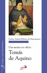 Baixar Um mestre no ofício: Tomás de Aquino (Como ler filosofia) pdf, epub, eBook