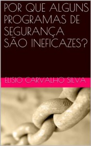 Baixar POR QUE ALGUNS PROGRAMAS DE SEGURANÇA SÃO INEFICAZES? pdf, epub, eBook