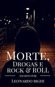 Baixar Morte, Drogas E Rock N Roll pdf, epub, eBook
