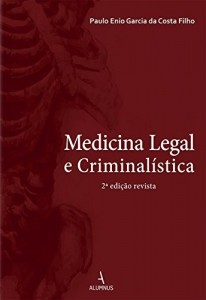 Baixar Medicina Legal e Criminal&iacute;stica 2&ordf; Edi&ccedil;&atilde;o pdf, epub, eBook