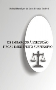 Baixar OS EMBARGOS A EXECUÇÃO FISCAL E SEU EFEITO SUSPENSIVO pdf, epub, eBook