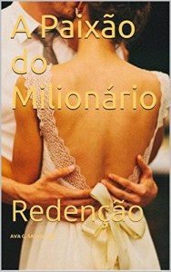Baixar A Paixão do Milionário: Redenção pdf, epub, eBook
