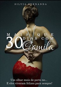 Baixar Mais que 30 dias com Camila: Um olhar mais de perto no.. “E eles viveram felizes para sempre.” pdf, epub, eBook