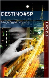 Baixar Destino#SP: Trilogia Destino – Livro 2 pdf, epub, eBook