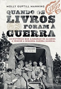Baixar Quando os livros foram &agrave; guerra  as hist&oacute;rias que ajudaram os Aliados a vencer a Segunda Guerra Mundial pdf, epub, eBook