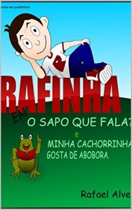 Baixar Rafinha: Minha Cachorrinha gosta de abobora pdf, epub, eBook