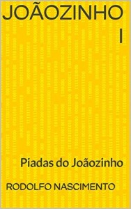 Baixar JOÃOZINHO I: Piadas do Joãozinho pdf, epub, eBook