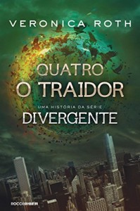 Baixar Quatro: O Traidor: uma história da série Divergente pdf, epub, eBook