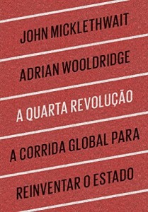 Baixar A quarta revolução – A corrida global para reinventar o Estado pdf, epub, eBook