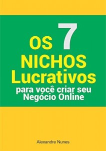 Baixar Os 7 Nichos Lucrativos: Para Criar o Seu Neg&oacute;cio Online pdf, epub, eBook